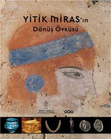 Yitik Miras’ın Dönüş Öyküsü
