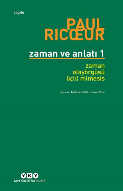 Zaman ve Anlatı 1 – Zaman Olayörgüsü Üçlü Mimesis