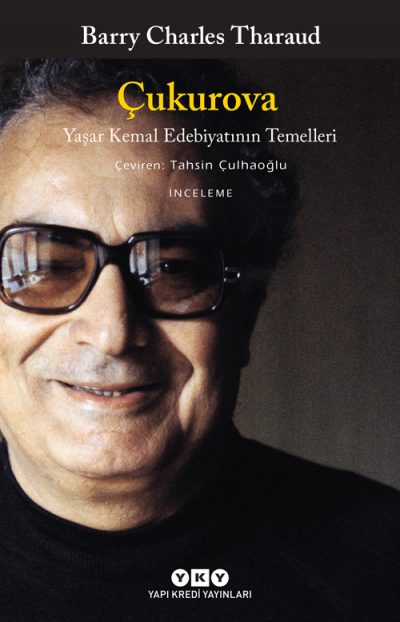 Çukurova – Yaşar Kemal Edebiyatının Temelleri