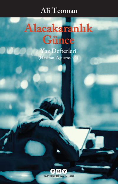Alacakaranlık Günce – Yaz Defterleri (Haziran-Ağustos ‘92)