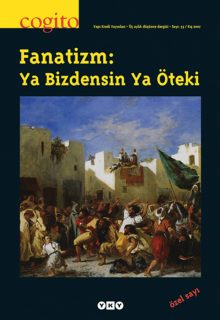 Fanatizm: Ya Bizdensin Ya Öteki