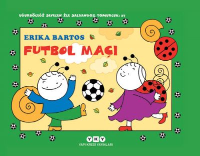 Uğurböceği Sevecen ile Salyangoz Tomurcuk 27 – Futbol Maçı