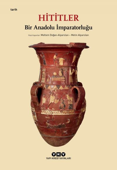 Hititler – Bir Anadolu İmparatorluğu (Karton Kapak)