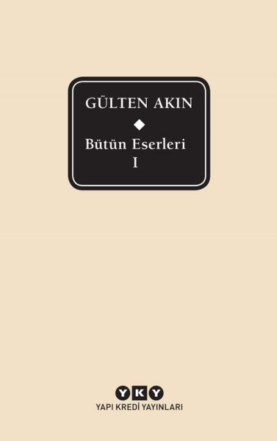 Bütün Eserleri I – Gülten Akın