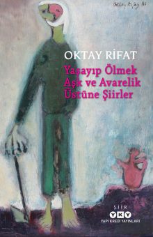 Yaşayıp Ölmek Aşk ve Avarelik Üstüne Şiirler