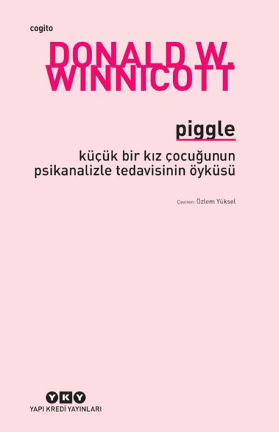 Piggle – Küçük Bir Kız Çocuğunun Psikanalizle Tedavisinin Öyküsü