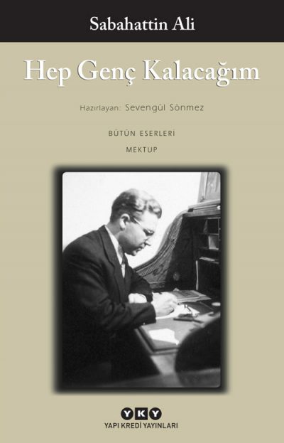 Hep Genç Kalacağım – Bütün Yapıtları – Mektup