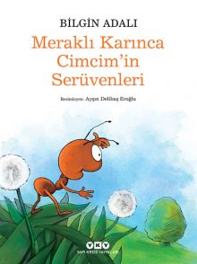 Meraklı Karınca Cimcim’in Serüvenleri