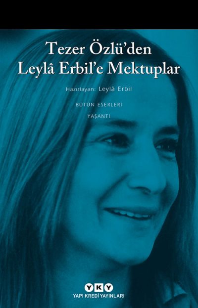 Tezer Özlü’den Leylâ Erbil’e Mektuplar