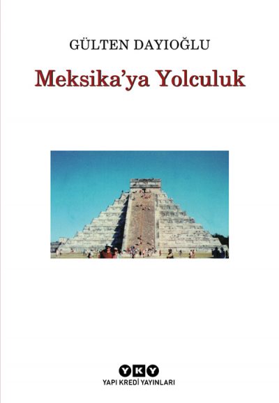 Meksika’ya Yolculuk