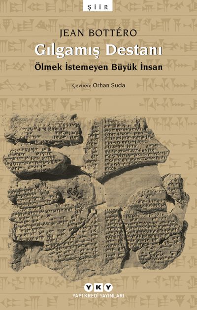 Gılgamış Destanı – Ölmek İstemeyen Büyük İnsan