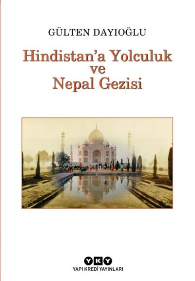 Hindistan’a Yolculuk ve Nepal Gezisi