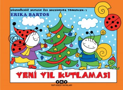 Uğurböceği Sevecen ile Salyangoz Tomurcuk 7 – Yeni Yıl Kutlaması