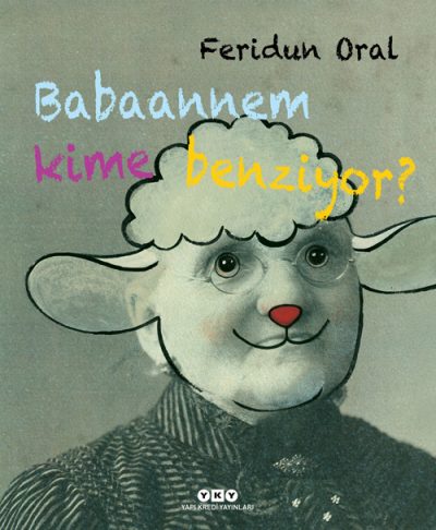 Babaannem Kime Benziyor (Sert Kapak)