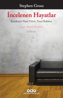 İncelenen Hayatlar – Kendimizi Nasıl Yitirir, Nasıl Buluruz