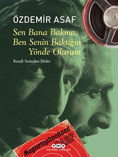 Sen Bana Bakma Ben Senin Baktığın Yönde Olurum – Kendi Sesinden Şiirler