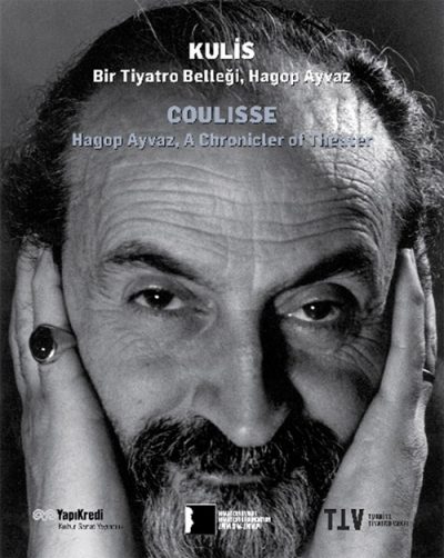 Kulis: Bir Tiyatro Belleği, Hagop Ayvaz