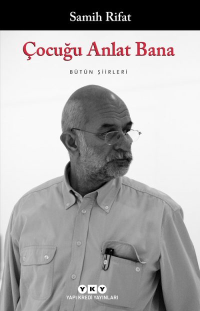Çocuğu Anlat Bana – Bütün Şiirleri