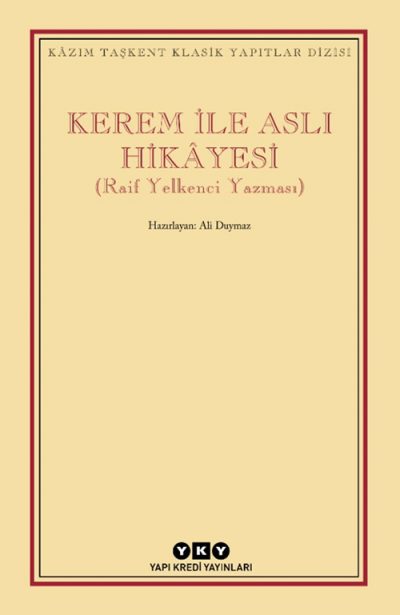 Kerem ile Aslı Hikâyesi (Raif Yelkenci Yazması)