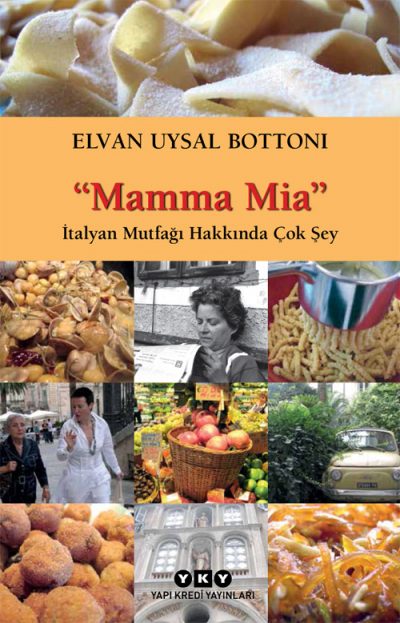 Mamma Mia – İtalyan Mutfağı Hakkında Çok Şey
