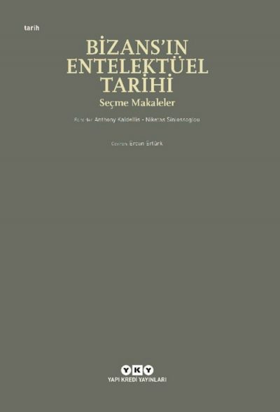 Bizans’ın Entelektüel Tarihi – Seçme Makaleler
