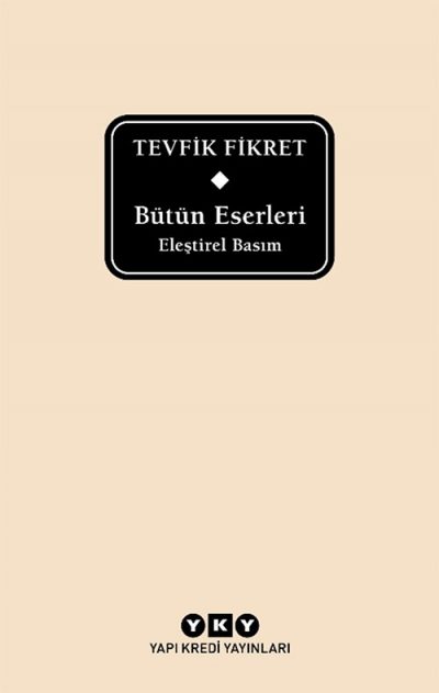 Bütün Eserleri / Eleştirel Basım – Tevfik Fikret