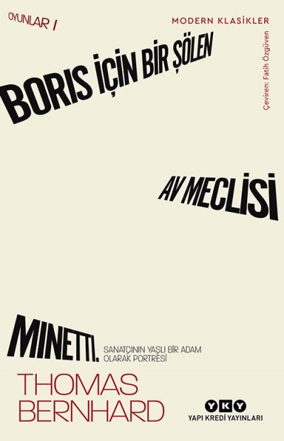 Boris İçin Bir Şölen • Av Meclisi • Minetti. Sanatçının Yaşlı Bir Adam Olarak Portresi – Oyunlar I