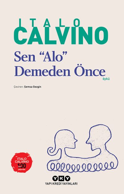 Sen “Alo” Demeden Önce