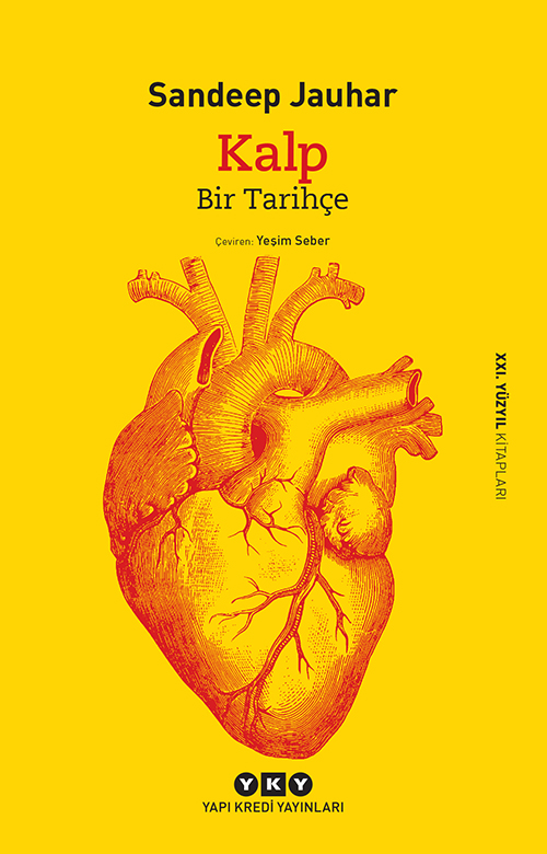 Kalp / Bir Tarihçe - Sandeep Jauhar - YKY - Yapı Kredi Yayınları