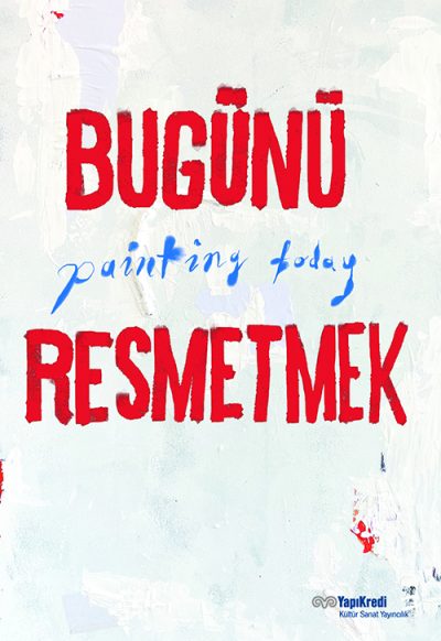 Bugünü Resmetmek / Painting Today