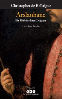 Arslanhane: Bir Hükümdarın Doğuşu
