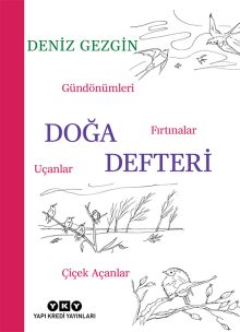 Doğa Defteri – Gündönümleri, Fırtınalar, Uçanlar, Çiçek Açanlar