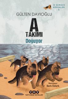İz Sürücü Köpekler 1 – A Takımı Doğuyor