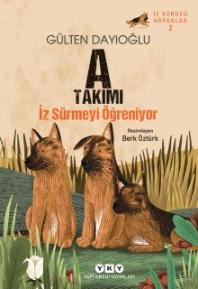 İz Sürücü Köpekler 2 – A Takımı – İz Sürmeyi Öğreniyor