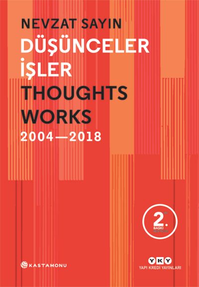 Düşünceler / İşler – Thoughts / Works