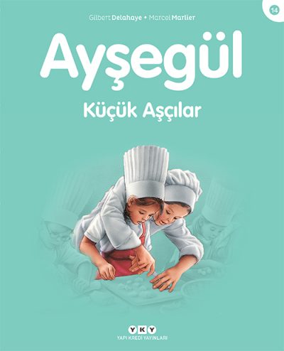 Ayşegül – Küçük Aşçılar
