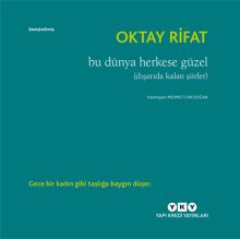 Bu Dünya Herkese Güzel (Dışarıda Kalan Şiirler)