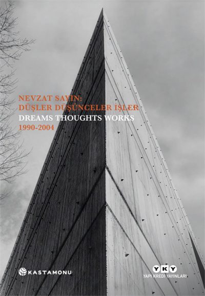 Nevzat Sayın: Düşler Düşünceler İşler – Dreams Thoughts Works 1990-2004 (Sert Kapak)