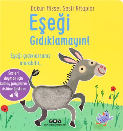 Dokun Hisset Sesli Kitaplar – Eşeği Gıdıklamayın! Eşeği gıdıklarsanız anırabilir…