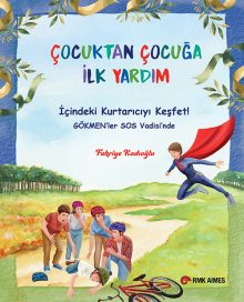 Çocuktan Çocuğa İlk Yardm – İçindeki Kurtarıcıyı Keşfet! – Gökmen’ler SOS Vadisi’nde