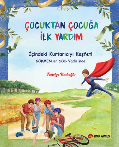Çocuktan Çocuğa İlk Yardm – İçindeki Kurtarıcıyı Keşfet! – Gökmen’ler SOS Vadisi’nde