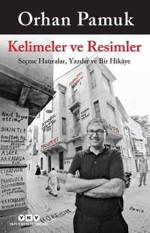 Kelimeler ve Resimler – Seçme Hatıralar, Yazılar ve Bir Hikâye