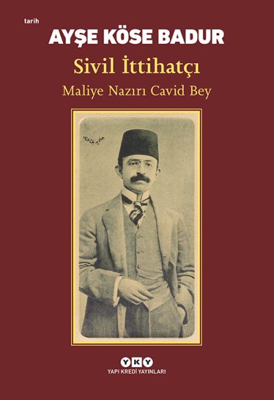 Sivil İttihatçı – Maliye Nazırı Cavid Bey