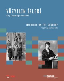YÜZYILIN İZLERİ – Koç Topluluğu ve Sanat IMPRINTS ON THE CENTURY – Koç Group and the Arts (Türkçe-İngilizce) – KARTON KAPAK