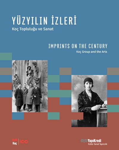 YÜZYILIN İZLERİ – Koç Topluluğu ve Sanat IMPRINTS ON THE CENTURY – Koç Group and the Arts (Türkçe-İngilizce) – KARTON KAPAK
