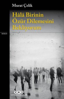 Hâlâ Birinin Özür Dilemesini Bekliyorum